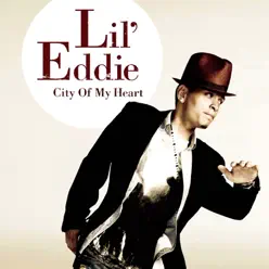 City of My Heart - Lil' Eddie