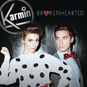 Karmin - Brokenhearted