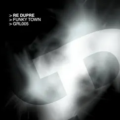 Funky Town - Single by Re Dupre album reviews, ratings, credits