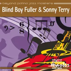 Beyond Patina Jazz Masters: Blind Boy Fuller & Sonny Terry - Sonny Terry Beyond Patina Jazz Masters: Blind Boy Fuller & Sonny Terry - Sonny Terry