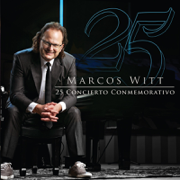25 Concierto Conmemorativo (En Vivo) - Marcos Witt