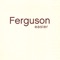 Kent - Ferguson lyrics