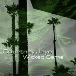 Wicked Game - Single - Courtney Jaye Wicked Game - Single - Courtney Jaye