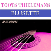 Bluesette : Jazz Series (50 Original Tracks Digitally Remastered) - Toots Thielemans
