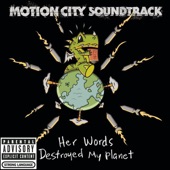 Her Words Destroyed My Planet by Motion City Soundtrack