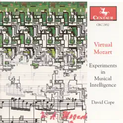 Cope, D.: Virtual Mozart - Experiments In Musical Intelligence: Symphony, After Mozart - Concerto, After Mozart - Studio Orchestra Cope, D.: Virtual Mozart - Experiments In Musical Intelligence: Symphony, After Mozart - Concerto, After Mozart - Studio Orchestra