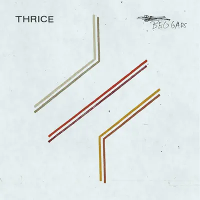 Beggars - Thrice Beggars - Thrice