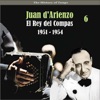 The History of Tango: El Rey del Compas (1951 - 1954), Vol. 6