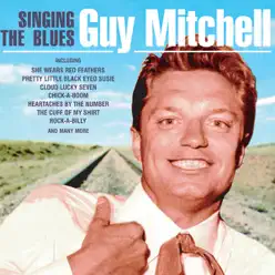 Singing The Blues (Re-Recorded Versions) - Guy Mitchell