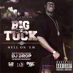 Hell On ‘Em - Big Tuck