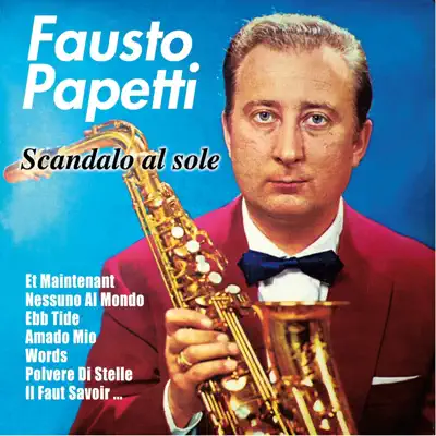 Scandalo al sole - Fausto Papetti Scandalo al sole - Fausto Papetti