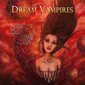 Dream Vampires - 16 Reasons Why I