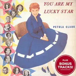 You Are My Lucky Star (Bonus Track Version) - Petula Clark