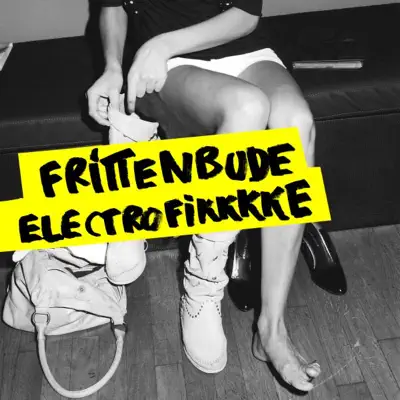 Electrofikkkke - EP - Frittenbude