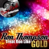 Treat Ron Like Gold - [The Dave Cash Collection]
