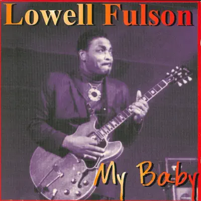 My Baby - Lowell Fulson