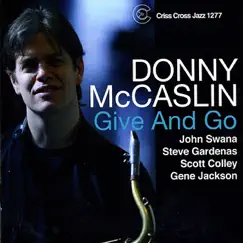 Give and Go by Donny McCaslin, John Swana, Steve Gardenas, Scott Colley & Gene Jackson album reviews, ratings, credits