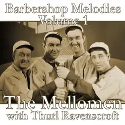 Barbershop Melodies, Volume 1 - The Mellomen Barbershop Melodies, Volume 1 - The Mellomen