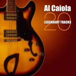 20 Legendary Tracks - Al Caiola 20 Legendary Tracks - Al Caiola