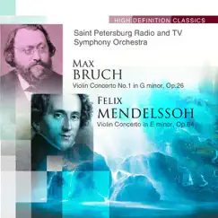 Bruch: Violin Concerto No.1 in G minor, Op.26; Mendelssohn: Violin Concerto in E minor, Op.64 by Saint Petersburg Radio and TV Symphony Orchestra album reviews, ratings, credits