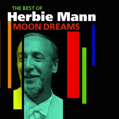 Moon Dreams (Best Of The Early Years) - Herbie Mann Moon Dreams (Best Of The Early Years) - Herbie Mann