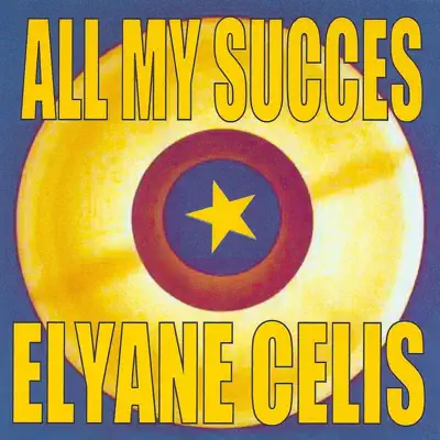 All My Succès - Elyane Celis All My Succès - Elyane Celis