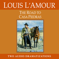 Louis L'Amour - The Road to Casa Piedras: A Chick Bowdrie Story (Unabridged) artwork