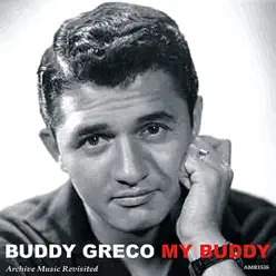 My Buddy - Buddy Greco My Buddy - Buddy Greco