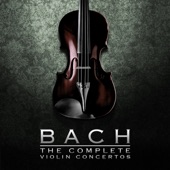 Bach: The Complete Violin Concertos artwork