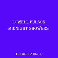 Midnight Showers - Lowell Fulson Midnight Showers - Lowell Fulson