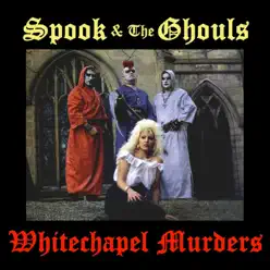 Whitechapel Murders - Spook Whitechapel Murders - Spook
