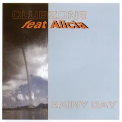 Rainy Day (feat. Alicia) - EP by Clubzone album reviews, ratings, credits