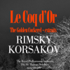 Rimsky-Korsakov : Le Coq d'or / The Golden Cockerel (Extraits) - EP - The Royal Philharmonic Orchestra & Thomas Beecham