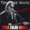 Baby Please Don't Go - Tony Joe White lyrics