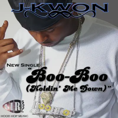 Boo Boo (Holdin' Me Down) - EP - J-kwon Boo Boo (Holdin' Me Down) - EP - J-kwon