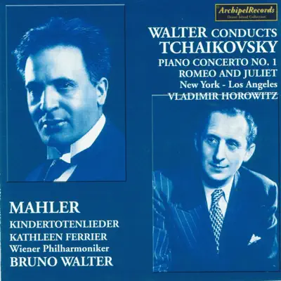 Peter Ilijc Tchaikovsky: Piano Concerto No. 1, Romeo and Juliet Fantasy Overture - Gustav Mahler: Kindertotenlieder - New York Philharmonic