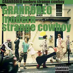 modern strange cowboy - Single - Granrodeo modern strange cowboy - Single - Granrodeo