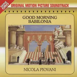 Good Morning Babilonia (Original Motion Picture Soundtrack) - Nicola Piovani Good Morning Babilonia (Original Motion Picture Soundtrack) - Nicola Piovani