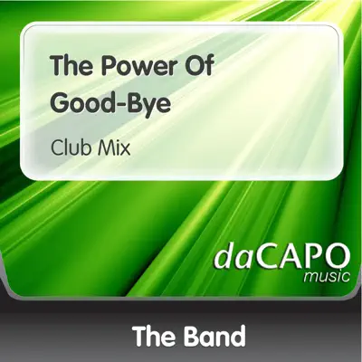 The Power of Good-Bye (Club Mix) - Single - The Band