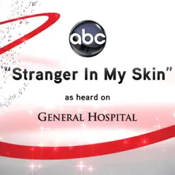 Stranger In My Skin (From "General Hospital") - Single - Christine Dente Stranger In My Skin (From "General Hospital") - Single - Christine Dente