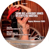 Gypsy Woman 2006 (La-Da-Dee) [feat. Crystal Waters] [Da Big Room Anthem Mix] artwork