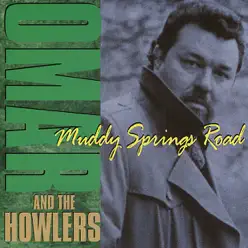 Muddy Springs Road - Omar and the Howlers