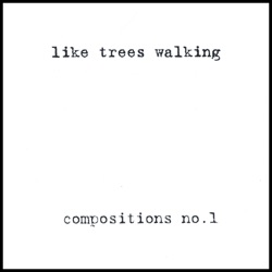 like trees walking - Track 02 - 2007-05-26/02