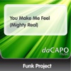 Funk Project - You Make Me Feel (Mighty Real)
