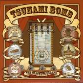 Tsunami Bomb - Take the Reigns