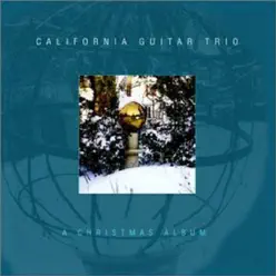 A Christmas Album - California Guitar Trio