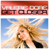 Get Closer by Valerie Dore