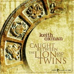 Keith Oxman - Caught Between the Lion and the Twins