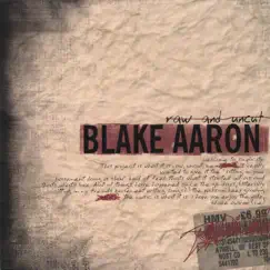 Raw and Uncut by Blake Aaron album reviews, ratings, credits