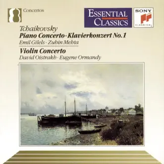 Tchaikovsky: Piano Concerto No. 1 & Violin Concerto by David Oistrakh, Emil Gilels, Eugene Ormandy, New York Philharmonic, The Philadelphia Orchestra & Zubin Mehta album reviews, ratings, credits